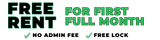 FIRST FULL MONTH FREE, NO ADMIN FEE, & FREE LOCK!